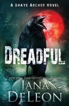 Dreadful: 6 (Shaye Archer)