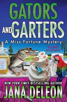 Gators and Garters: 18 (Miss Fortune Mysteries)