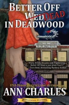 Better Off Dead in Deadwood: 4 (Deadwood Humorous Mystery)