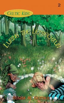 Luring the Leprechaun: 2 (Celtic Kids)