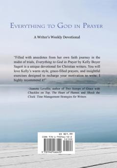 Everything to God in Prayer: A Writer's Weekly Devotional