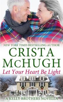 Let Your Heart Be Light: 8 (Kelly Brothers)