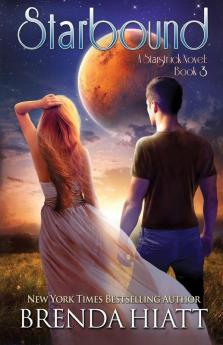 Starbound: A Startruck Novel: 3 (Starstruck)