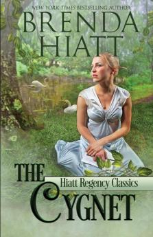 The Cygnet: 2 (Hiatt Regency Classics)