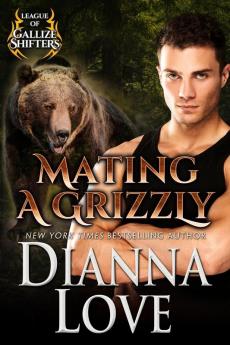 Mating A Grizzly: League Of Gallize Shifters: 2