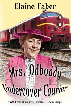 Mrs. Odboddy Undercover Courier: 2 (Mrs. Odboddy Mysteries)