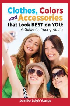 Clothes Colors & Accessories That Look Best on You