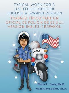 Typical work for a U.S police officer- English and Spanish version Trabajo típico para un oficial de policía de EE.UU. - versión inglés y español: 1