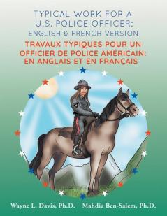 Typical work for a U.S. police officer: English and French version Travaux typiques pour un officier de police Américain: En Anglais et en Francais: PAPERBACK