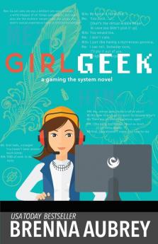 Girl Geek: A Gaming The System Prequel