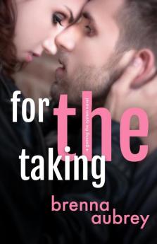 For The Taking: A Standalone Marriage of Convenience Romance: 8 (Gaming the System)