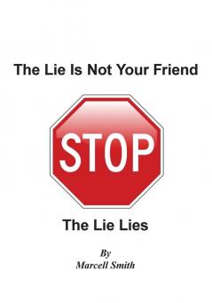 The Lie Is Not Your Friend: The Lie Lies