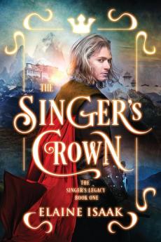 The Singer's Crown: The Author's Cut: 1 (The Singer's Legacy)