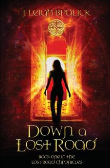 Down a Lost Road: 1 (Lost Road Chronicles)