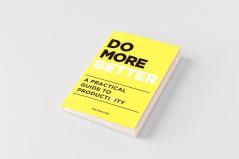 Do More Better