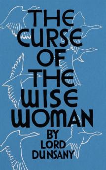 The Curse of the Wise Woman