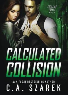 Calculated Collision (Crossing Forces Book 3)