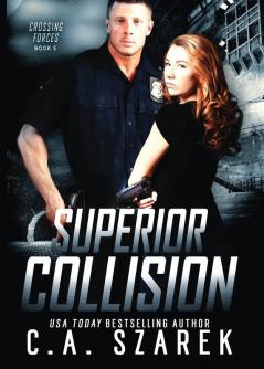 Superior Collision (Crossing Forces Book 5)