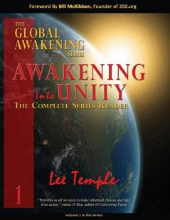 Awakening into Unity The Complete Series Reader: The Global Awakening Series Volume 1