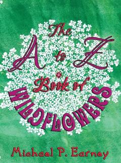 The A to Z Book of Wildflowers