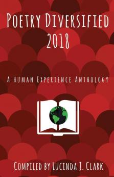 Poetry Diversified 2018: A Human Experience Anthology