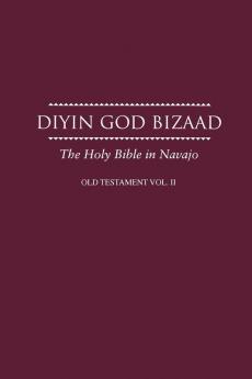 Navajo Old Testament Vol II: Navajo Bible
