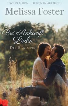 Bei Ankunft Liebe: 2 (Die Bradens)