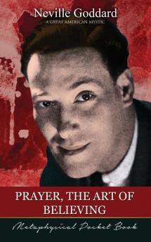 Prayer The Art of Believing ( Metaphysical Pocket Book )
