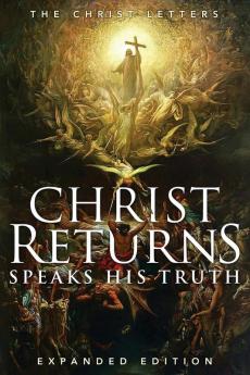 Christ Returns Speaks His Truth