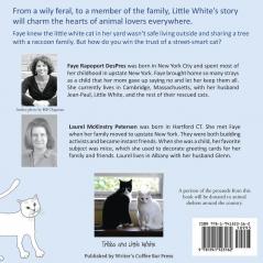 Little White: The Feral Cat Who Found a Home: 1 (Stray Cat Stories)