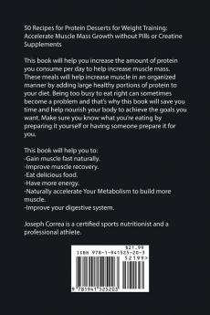 50 Recipes for Protein Desserts for Weight Training: Accelerate Muscle Mass Growth without Pills or Creatine Supplements