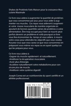 Shakes de Protéinés Faits Maison pour la Croissance Musculaire Maximale: Changez votre Corps sans Pilules ou Suppléments de Créatine