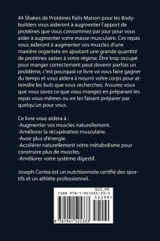 44 Shakes de Protéines Faits Maison pour les Bodybuilders: Augmenter le développement musculaire sans pilules suppléments de créatine ou les stéroïdes anabolisants