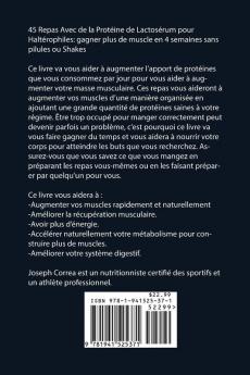 45 Repas Avec de la Protéine de Lactosérum pour Haltérophiles: Gagner Plus de Muscles en 4 Semaines sans Pilules ou Shakes