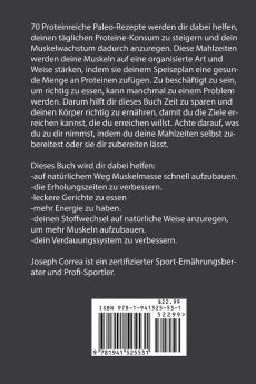 70 Proteinreiche Paleo-Rezepte: Proteinreiche Gerichte ohne Ergänzungsmittel oder Pillen die das Muskelwachstum anregen