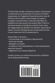 70 Pasti Paleo Ad Alto Contenuto Proteico: Ricette Ad Alto Contenuto Proteico Senza Supplementi O Pillole Per Aumentare La Massa Muscolare