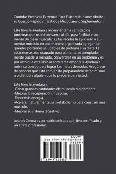 Comidas Proteicas Extremas Para Fisicoculturismo: Abulte su Cuerpo Rápido sin Batidos Musculares o Suplementos