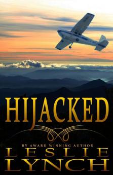 Hijacked: A Novel of Suspense and Healing: 1 (Appalachian Foothills)