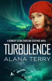 Turbulence: 5 (Kennedy Stern Christian Suspense)