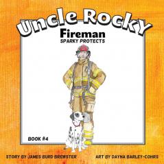 Uncle Rocky Fireman #4 Sparky Protects