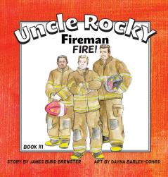 Uncle Rocky Fireman #1 Fire!