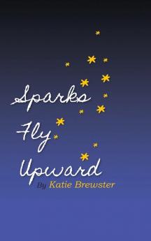 Sparks Fly Upward