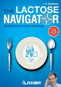 Laxiba The Lactose Navigator: The Standard for Lactose Intolerance: 3 (Nutrition Navigator Books)