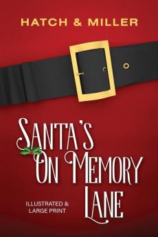 Santa's on Memory Lane: Illustrated and Large Print