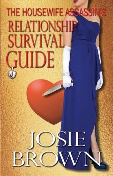 The Housewife Assassin's Relationship Survival Guide: 4