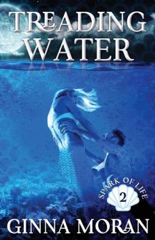 Treading Water: 2 (Spark of Life)