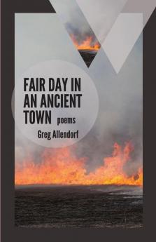 Fair Day in an Ancient Town: Poems: 3 (Mineral Point Poetry)