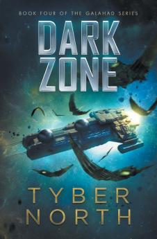 Dark Zone: Galahad Series Book Four