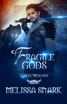 Fragile Gods: Loki's Wolves: 6 (Ragnarök: Doom of the Gods)