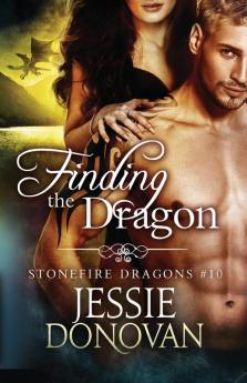 Finding the Dragon: 10 (Stonefire Dragons)